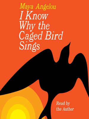 cover image of I Know Why the Caged Bird Sings
